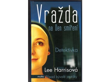 Vražda na Den smíření, Lee Harris, 2005