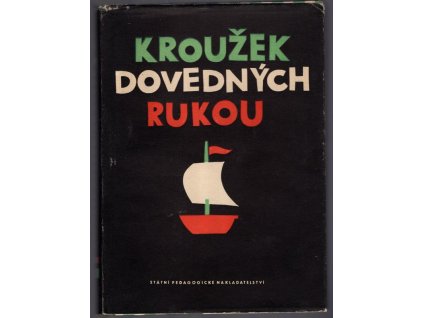 Kroužek dovedných rukou ve škole : Příručka pro vedoucí kroužků