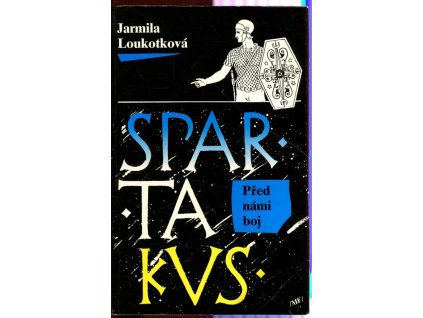 Spartakus. I, Před námi boj, Jarmila Loukotková, 1993