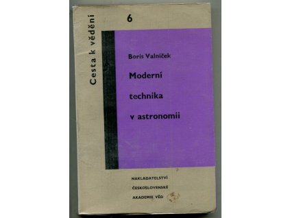 Moderní technika v astronomii, Boris Valníček, 1964