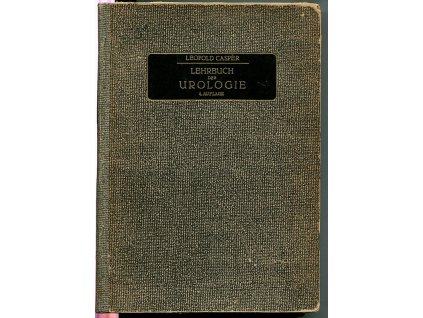 Lehrbuch der Urologie mit Einschluß der männlichen Sexualerkrankungen