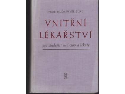 Vnitřní lékařství pro studující medicíny a lékaře, Pavel Lukl, 1960