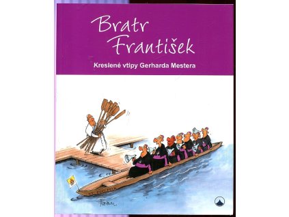 Bratr František - Kreslené vtipy Gerharda Mestera