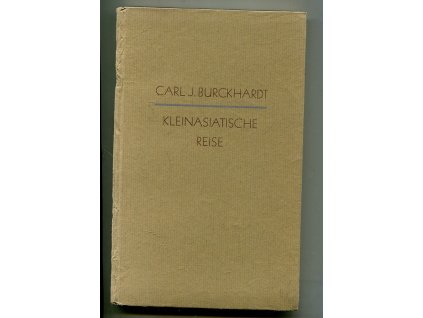 Kleinasiatische Reise, Karl Jakob Burckhardt, 1942