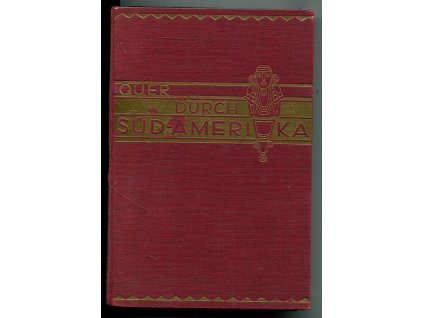 Quer durch Süd-Amerika, Willi Ule, 1912