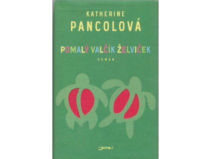 Pomalý valčík želviček : román