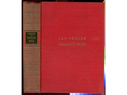 Tápající duše - román, Jan Skalák, 1930