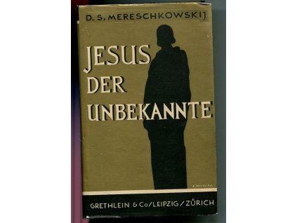 Jesus der Unbekannte, Dmitrij Sergejevič Merežkovskij, 1932