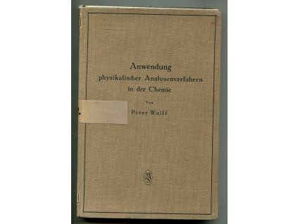 Anwendung der physikalischer Analysenverfahren in der Chemie, Peter Wulff, 1936