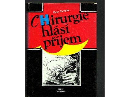 Chirurgie hlásí příjem, Petr Čerbák, 1991