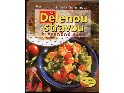 Dělenou stravou k vysněné váze, Ursula Summ, 2001