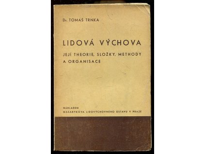 Lidová výchova, její theorie, složky, methody a organisace