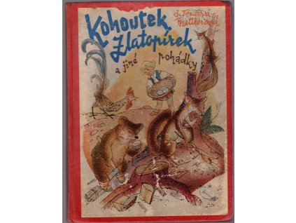 Kohoutek Zlatopírek a jiné pohádky, Joža Toucová, 1944