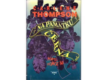 Na památku černá, Carlene Thompson, 1994