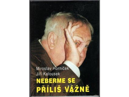 Neberme se příliš vážně