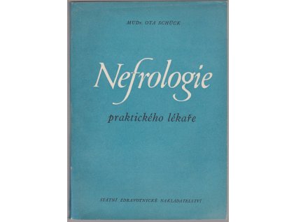 Nefrologie praktického lékaře, Otto Schück, 1962