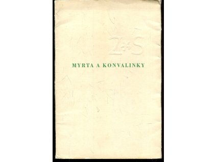 Myrta a konvalinky - Verše 1971-1972, Zdeněk Spilka, 1973