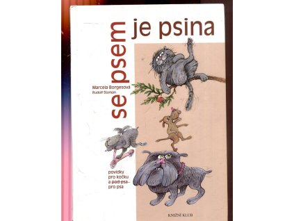 Se psem je psina - povídky pro kočku a pro psa, Marcela Borgesová, 2008