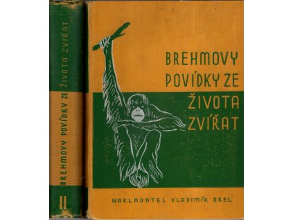 Brehmovy povídky ze života zvířat I+II, Alfred Brehm, 0