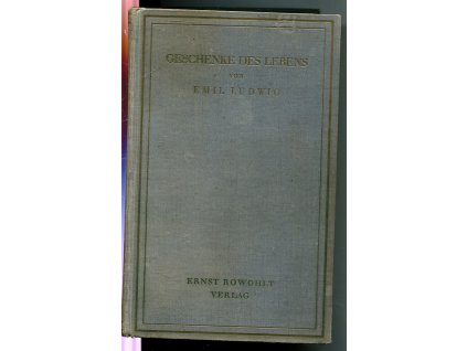Geschenke des Lebens - ein Rückblick, Emil Ludwig, 1931