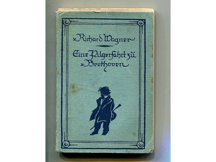 Eine Pilgerfahrt zu Beethoven, Richard Wagner, 1924