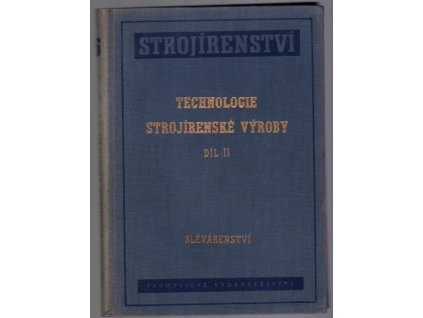 Technologie strojírenské výroby. Díl 2, Slévárenství, Petr Petrovič Berg, 1952