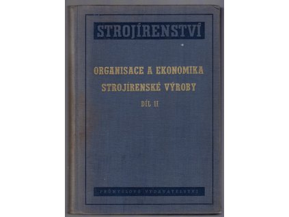 Organisace a ekonomika strojírenské výroby. Díl 2, N. A Borodačev, 1952