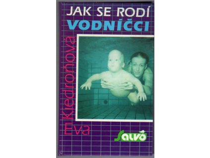 Jak se rodí vodníčci, Eva Kiedroňová, 1991