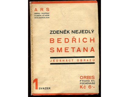 Bedřich Smetana - s 11 přílohami - 1. svazek, Zdeněk Nejedlý, 1924