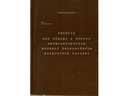 Předpis pro údržbu a opravy akumulátorových baterií a železničních kolejových vozidel, České dráhy, 1993
