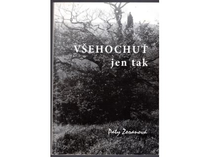 Všehochuť jen tak, Paty Zoranová, 2010