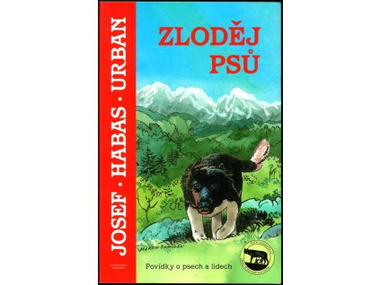 Zloděj psů - povídky o psech a lidech, Josef Habas Urban, 2018