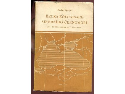 Řecká kolonisace severního Černomoří, její předpoklady a zvláštnosti, A. A. Jessen, 1951