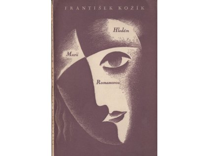 Hledám Marii Romanovou - povídka, František Kožík, 1941