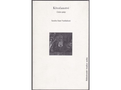 Křesťanství - cesta spásy, Tamar Frankiel, 1999