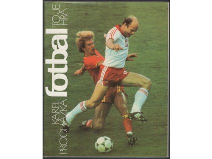 Fotbal to je hra, Karel Procházka, 1987