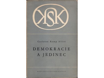 Demokracie a jedinec, Carleton Kemp Allen, 1948