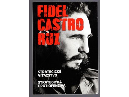 Fidel Castro Ruz - strategické víťazstvo, strategická protiofenzíva