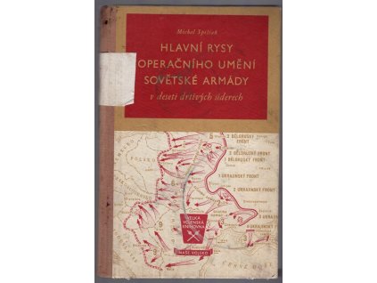 Hlavní rysy operačního umění Sovětské armády v deseti drtivých úderech