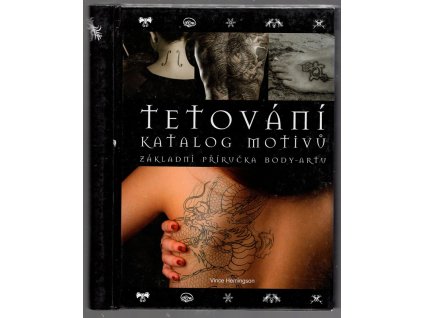 Tetování - katalog motivů : Základní příručka body-artu