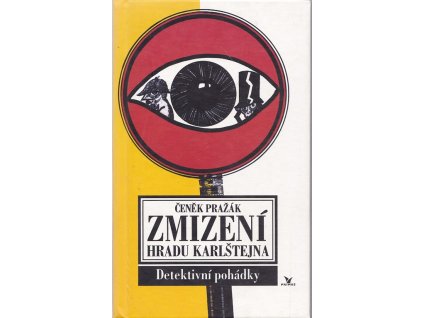 Zmizení hradu Karlštejna - detektivní pohádky, Čeněk Pražák, 1996
