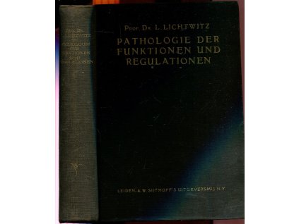 Pathologie der Funktionen und Regulationen, L. Lichtwitz, 1936