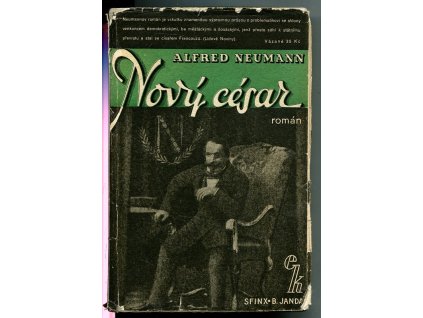 Nový César - román o Napoleonu III., Alfred Neumann, 1934