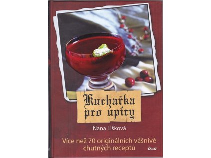 Kuchařka pro upíry, Nana Lišková, 2012