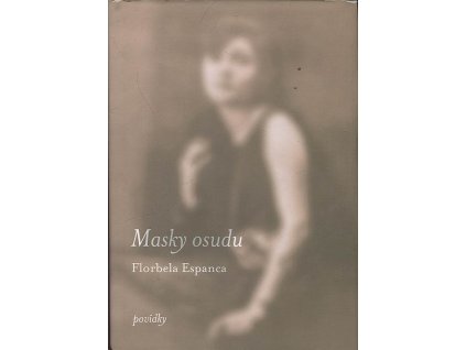 Masky osudu, Florbela Espanca, 2004