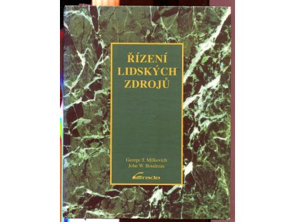 Řízení lidských zdrojů, George T Milkovich, 1993