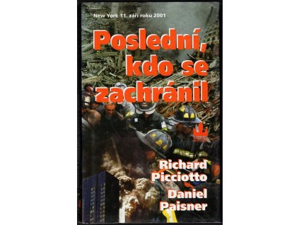 Poslední, kdo se zachránil, Richard Picciotto, 2002