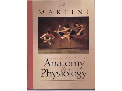 Fundamentals of anatomy and physiology, Frederic H Martini, 2001