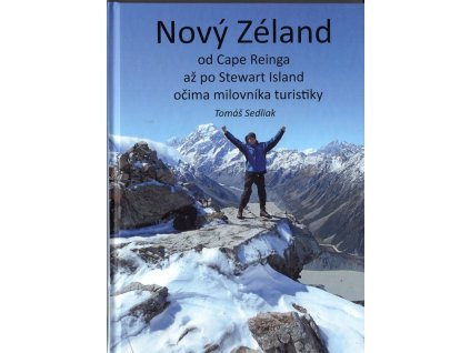 Nový Zéland od Cape Reinga až po Stewart Island očima milovníka turistiky