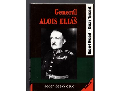 Generál Alois Eliáš - jeden český osud, Dušan Tomášek, 2001